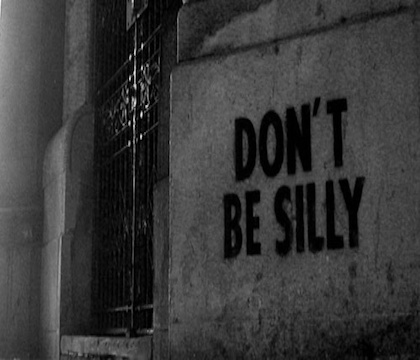 Don't be silly